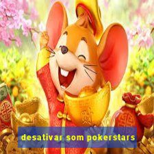 desativar som pokerstars